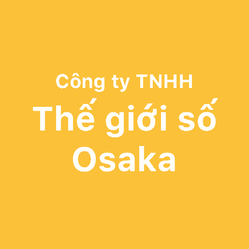 Công Ty TNHH Thế Giới Số Osaka